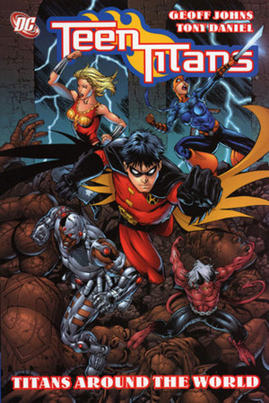 Teen Titans, Vol. 6: Titans Around the World by Sandra Hope, Tony S. Daniel, Geoff Johns