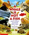 A Whale Is Not a Fish and Other Animal Mix-Ups by Melvin A. Berger, Marshall Peck III