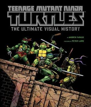 Teenage Mutant Ninja Turtles [With Reprint of the First Tmnt Comic Book] by Andrew Farago