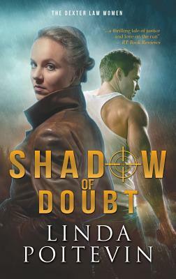 Shadow of Doubt: The Dexter Law Women by Linda Poitevin