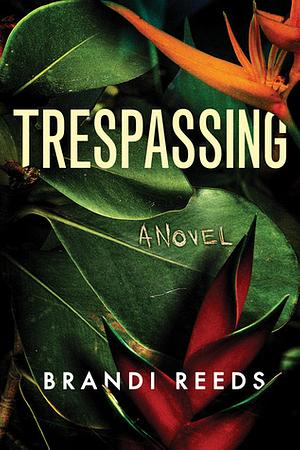 Trespassing by Brandi Reeds