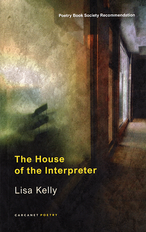 The House of the Interpreter by Lisa Kelly