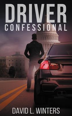 Driver Confessional by David L. Winters, David L. Winters