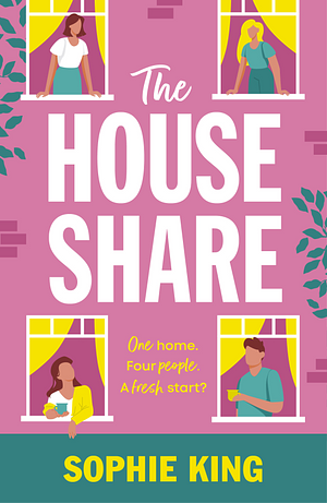 The House Share: an utterly uplifting and heart-warming page turner by Sophie King