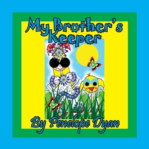 My Brother's Keeper by Penelope Dyan