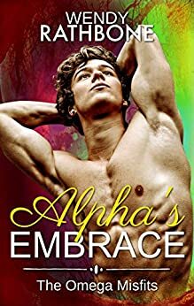 Alpha's Embrace by Wendy Rathbone