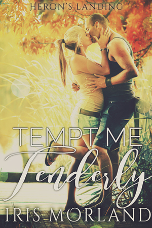 Tempt Me Tenderly by Iris Morland