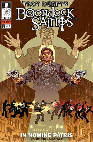 Boondock Saints: In Nomine Patris #5 Volume ll - Mob War by Troy Duffy