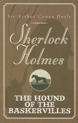 The Hound of the Baskervilles by Arthur Conan Doyle