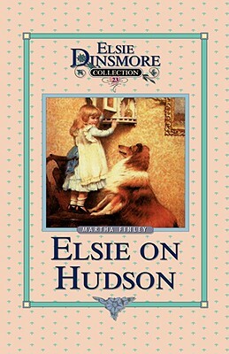 Elsie on the Hudson, Book 23 by Martha Finley