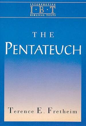 The Pentateuch: Interpreting Biblical Texts Series by Gene Milton Tucker, Charles B. Cousar, Terence E. Fretheim