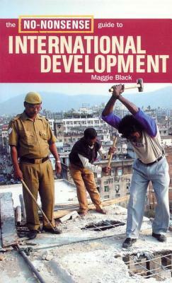 The No-Nonsense Guide to International Development by Maggie Black