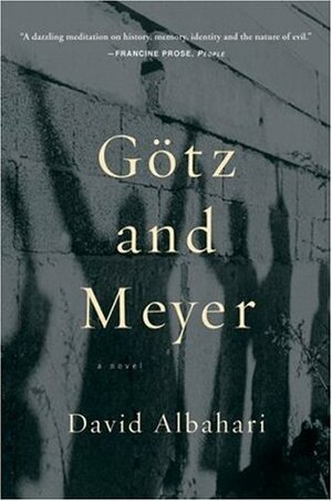 Götz and Meyer by Ellen Elias-Bursać, David Albahari