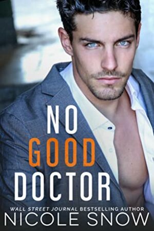 No Good Doctor by Nicole Snow