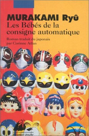 Les Bébés de la consigne automatique by Corinne Atlan, Ryū Murakami