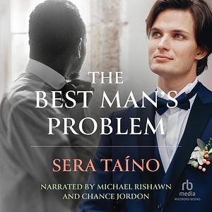 The Best Man's Problem by Sera Taíno