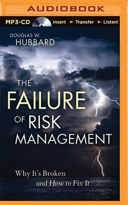 The Failure of Risk Management: Why It's Broken and How to Fix It by Douglas W. Hubbard