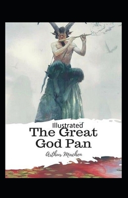 The Great God Pan Illustrated by Arthur Machen