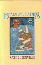 Bearded Ladies by Kate Grenville