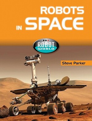 Robots in Space by Steve Parker