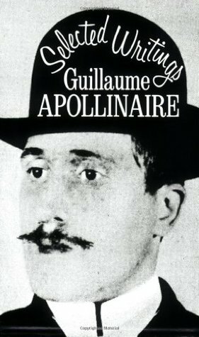 Selected Writings by Guillaume Apollinaire, Roger Shattuck