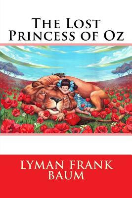 The Lost Princess of Oz Lyman Frank Baum by L. Frank Baum