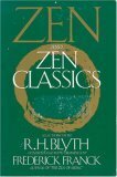 Zen & Zen Classics by Frederick Franck, R.H. Blyth