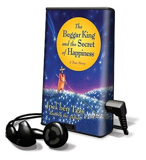 The Beggar King and the Secret of Happiness by Joel Ben Izzy