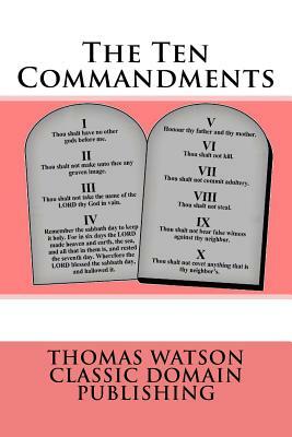 The Ten Commandments by Thomas Watson