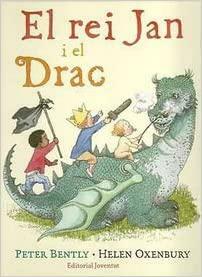 El rei Jan i el drac by Helen Oxenbury, Teresa Farran, Peter Bently