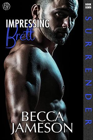 Impressing Brett by Becca Jameson