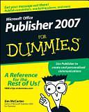 Microsoft Office Publisher 2007 For Dummies by Jim McCarter, Jacqui Salerno Mabin