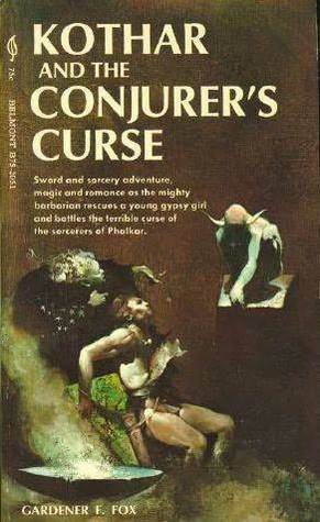 Kothar and the Conjurer's Curse by Gardner F. Fox