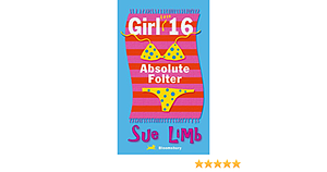 Girl (Fast) 16. Absolute Folter by Sue Limb