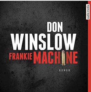 Frankie Machine by Don Winslow