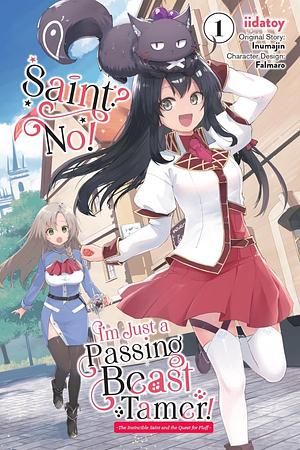 Saint? No! I'm Just a Passing Beast Tamer! (Manga) Vol. 1 by iidatoy, Inumajin