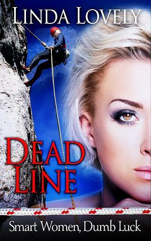 DEAD LINE by Linda Lovely, Linda Lovely