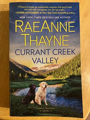 Currant Creek Valley by RaeAnne Thayne