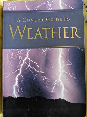 A Concise Guide To Weather by Julie Lloyd