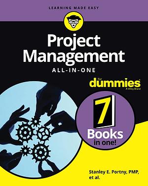 Project Management All-in-One For Dummies by Stanley E. Portny