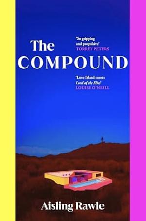 The Compound by Aisling Rawle