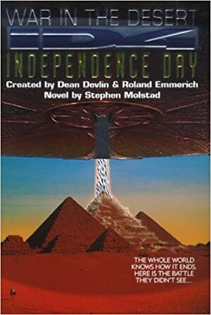 Independence Day: War in the Desert by Stephen Molstad