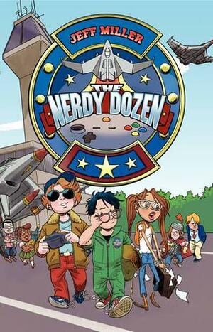 The Nerdy Dozen by Jeff Miller