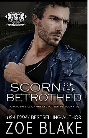 Scorn of the Betrothed by Zoe Blake