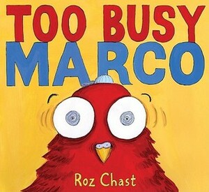 Too Busy Marco by Roz Chast