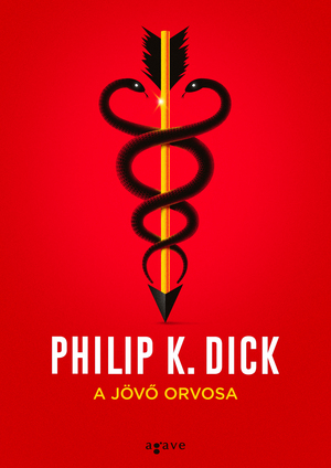 A jövő orvosa by Philip K. Dick