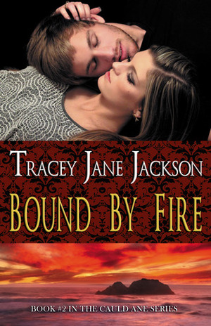 Bound by Fire by Tracey Jane Jackson, Piper Davenport