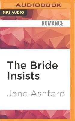 The Bride Insists by Jane Ashford