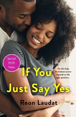 If You Just Say Yes by Reon Laudat