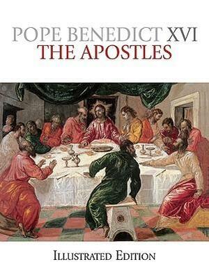 The Apostles Illustrated Edition by Pope Benedict XVI, Pope Benedict XVI